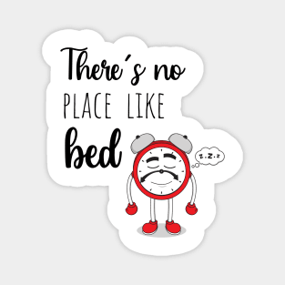 There's No Place Like Bed Magnet