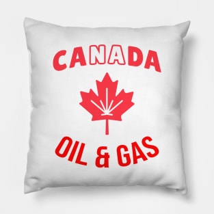 support Canadian oil & gas shirt and gift Pillow