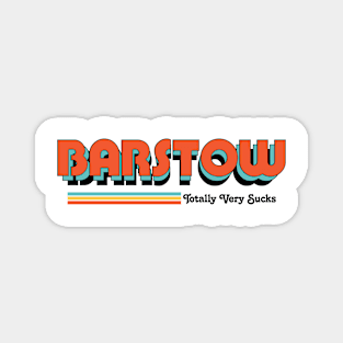 Barstow - Totally Very Sucks Magnet