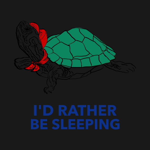 I'd rather be sleeping by Funky Turtle