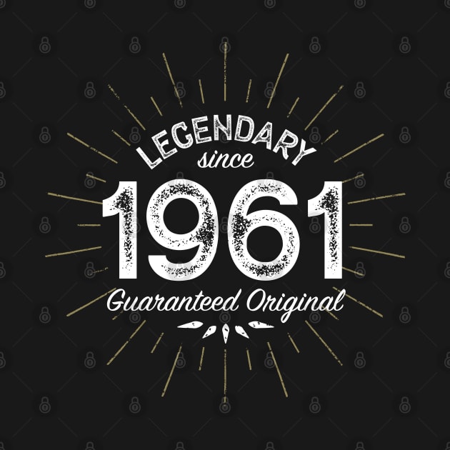 60th Birthday Gift - Legendary since 1961 - Guaranteed Original by Elsie Bee Designs