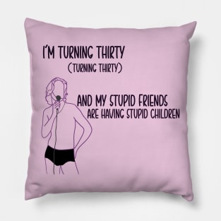 Turning 30 Pillow