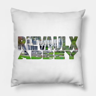 RIEVAULX ABBEY - North York Moors National Park England Pillow