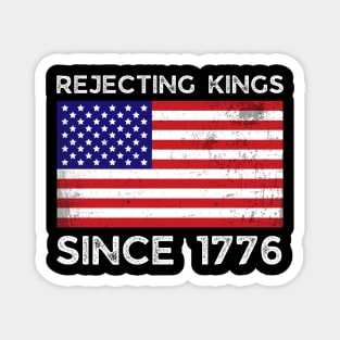 Rejecting-Kings-Since-1776 Magnet