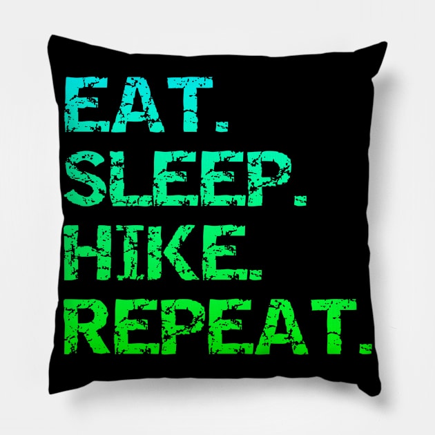 Eat. Sleep Hike. Repeat Pillow by eliteshirtsandmore