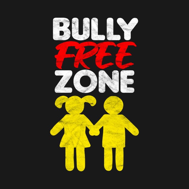 ANTI BULLY - Bully Free Zone by AlphaDistributors