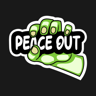 Hulk Hand grabbing Peace out text T-Shirt