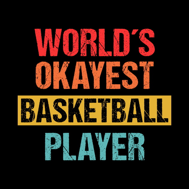 World's Okayest Basketball Player | Funny Tee by Indigo Lake