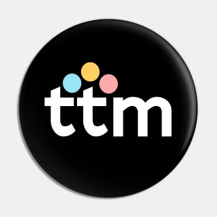 TTM Pin