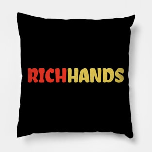 Rich Hands Pillow