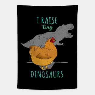 I raise tiny DINOSAURS - t-rex Chicken Tapestry