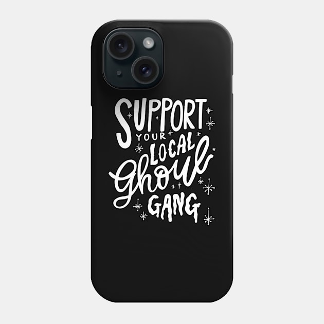 Ghouls Just Wanna Have Fun Phone Case by Haldeman Haüs