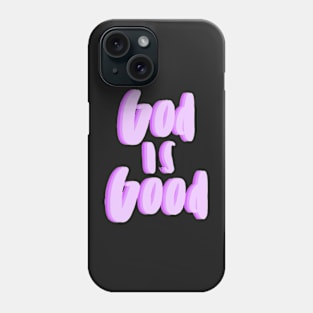 God is good Phone Case