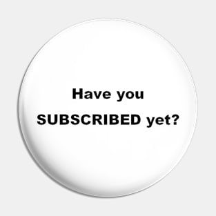 Subscribe To Your TRIBE, Channel Or Club! Pin