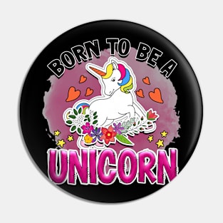 Born to be a Unicorn | T Shirt Design Pin