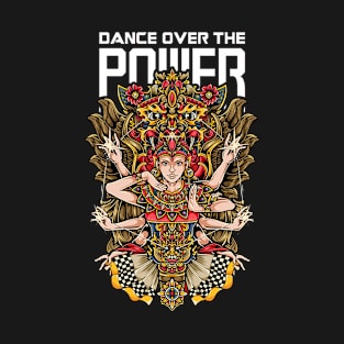 dance over the power T-Shirt