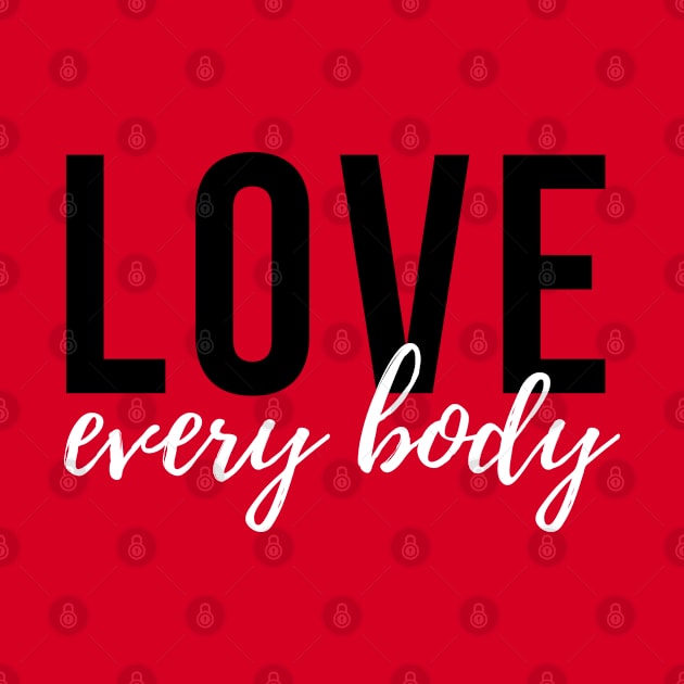 Love Every Body (2) by HealthCoach4Life