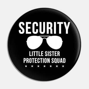 Security Little Sister Protection Squad Pin
