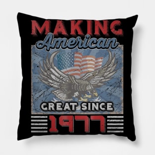 43rd Birthday Perfect Gifts Making American Great Since 1977 Pillow