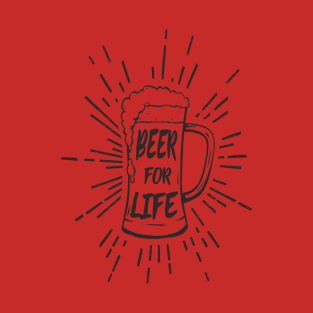 Beer For Life T-Shirt