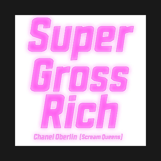 I'm Super Gross Rich by guestw1vsm768jni49fu5gyl3