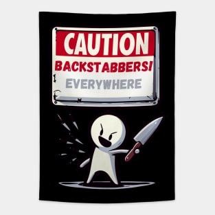 Caution backstabbers everywhere! Tapestry