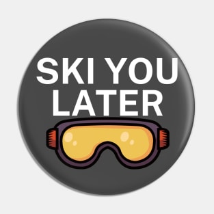 Ski you later Pin