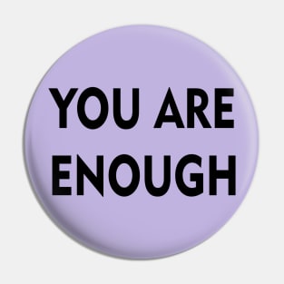 You Are Enough black Pin