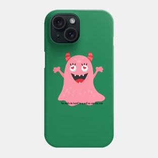 You make me happy in a way no one else can / Love monster/ valentines day Phone Case