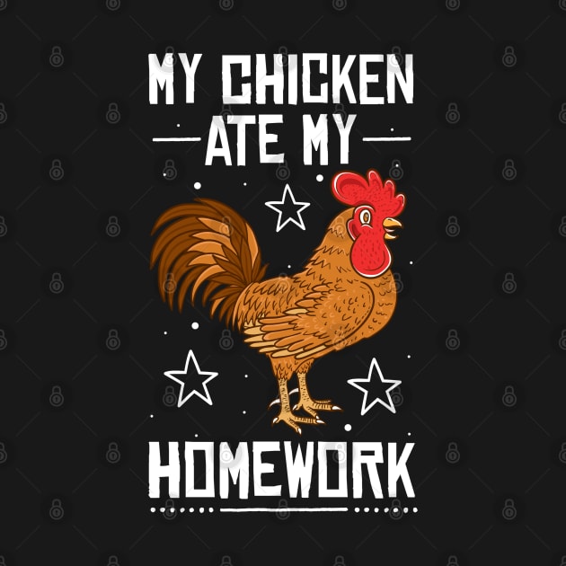 My Chicken Ate My Homework Funny Student Pun by wygstore