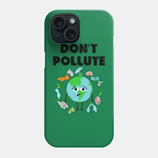 don't pollute Earth day 2024 Phone Case