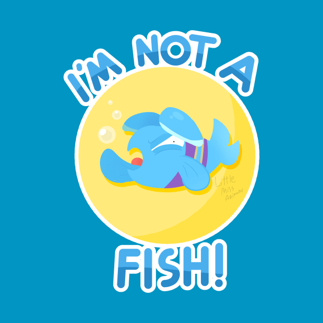 I'm Not a Fish! by ProjectLegacy