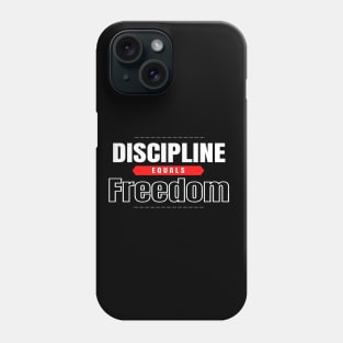 Discipline Equals Freedom Jocko Willink Phone Case