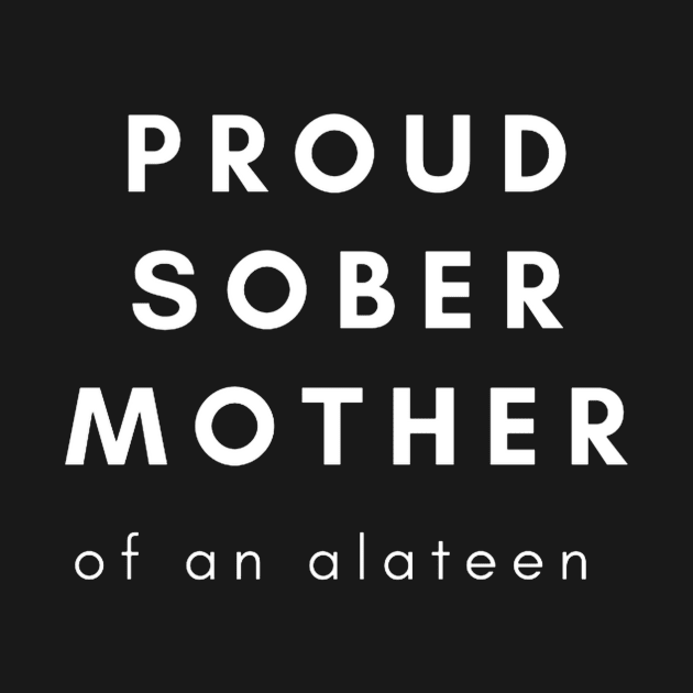 Proud Sober Mother by Zen Goat 