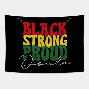 Black Strong Proud Doula Black History Month Tapestry