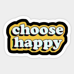 Choose Happy  Sticker for Sale by Crafty-10