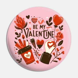 be my valentine Pin