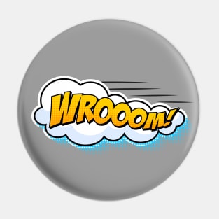 Wrooom! Pin