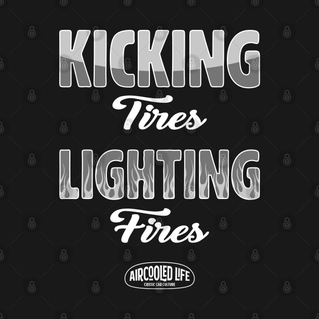 Kicking Tires and Lighting Fires Aircooled Life - Classic Car Culture by Aircooled Life