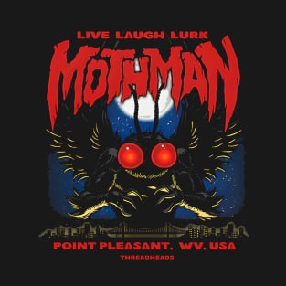 MOTHMAN - LIVE LAUGH LURK T-Shirt