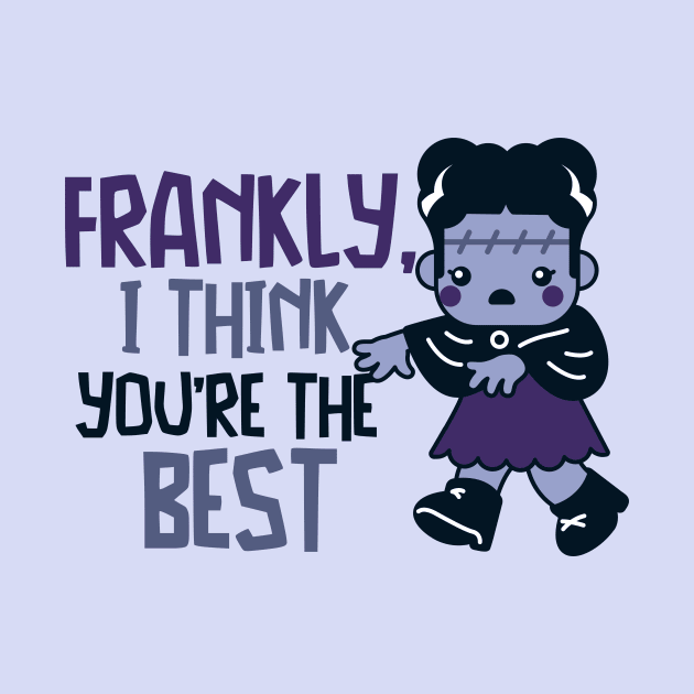 Cute Kawaii Bride of Frankenstein // Frankly, I Think You're the Best by SLAG_Creative