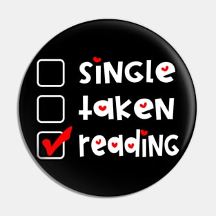 Single Taken Reading  Funny Valentines Day Pin