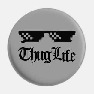 Thug Life Pin