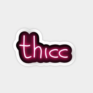 thicc neon Magnet