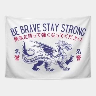 Be Brave Stay Strong Tapestry