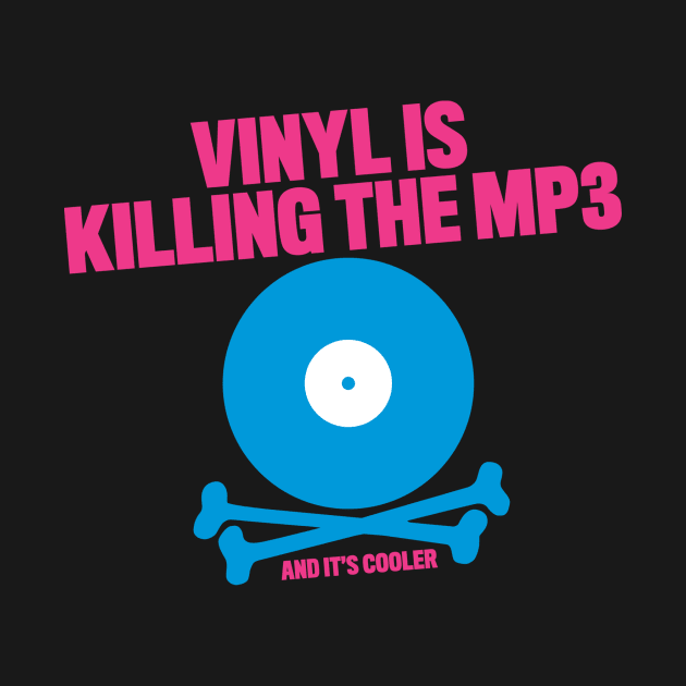 Vinyl Is Killing The MP3 by LondonLee