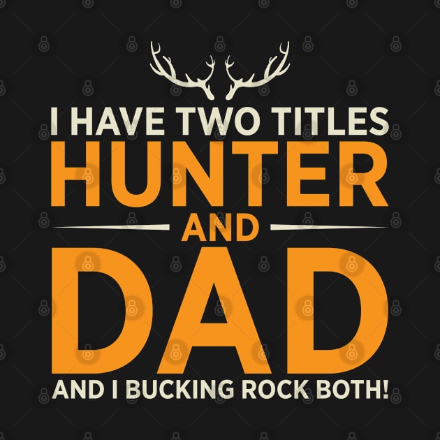 I Have Two Titles Hunter & Dad Whitetail by Meow_My_Cat