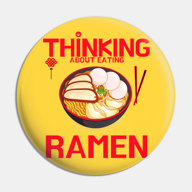 Funny Ramen Bowl Foodie Pun - Ramen Bowl - Pin | TeePublic Funny Ramen Bowl Foodie Pun - Ramen Bowl - Pin | TeePublic