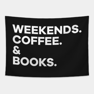 Weekends, Coffee & Books Tapestry