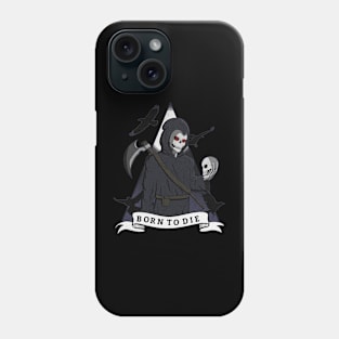 Grim Reaper - Born To Die Phone Case